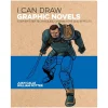 I Can Draw Graphic Novels