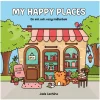 My Happy Places : En söt och cozy målarbok